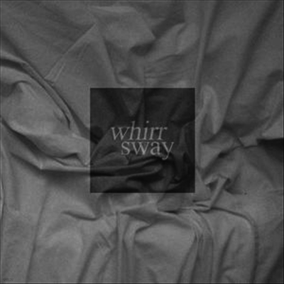 Whirr — Sway 앨범 커버