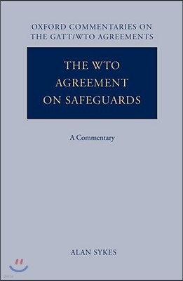 The WTO Agreement on Safeguards: A Commentary