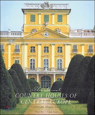 The Great Country Houses of Europe: The Czech Republic, Slovakia, Hungary, Poland