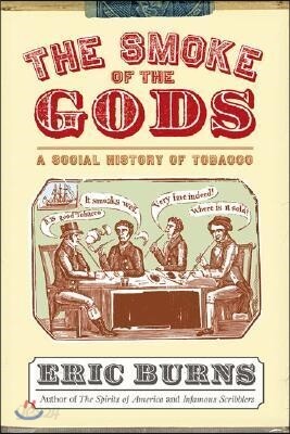 The Smoke of the Gods: A Social History of Tobacco