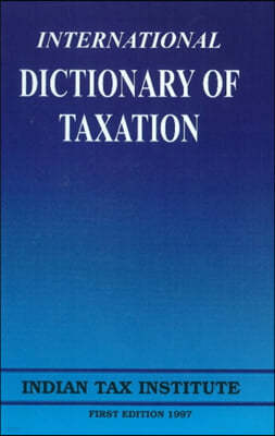 International Dictionary of Taxation