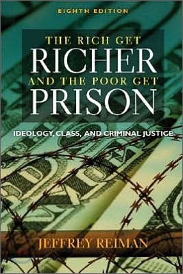 The Rich Get Richer and the Poor Get Prison, 8/E