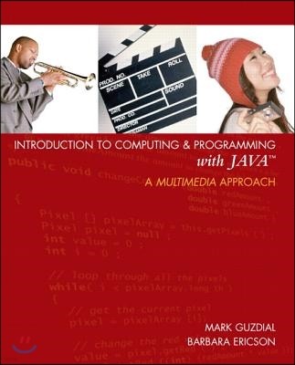 Introduction to Computing and Programming with Java: A Multimedia Approach [With CDROM]