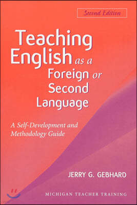 Teaching English as a Foreign or Second Language: A Self-Development and Methodology Guide