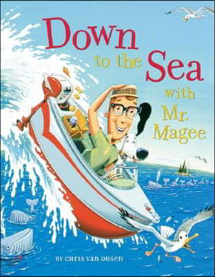 Down to the Sea with Mr. Magee: (Kids Book Series, Early Reader Books, Best Selling Kids Books)