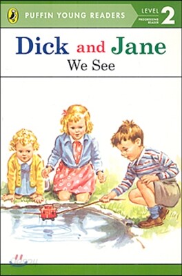Puffin Young Readers Level 2 : Dick and Jane - We See