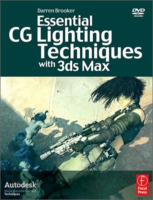 Essential CG Lighting Techniques With 3ds Max
