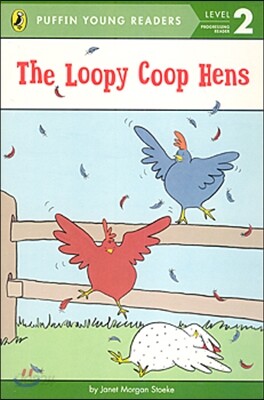 Puffin Young Readers Level 2 : The Loopy Coop Hens