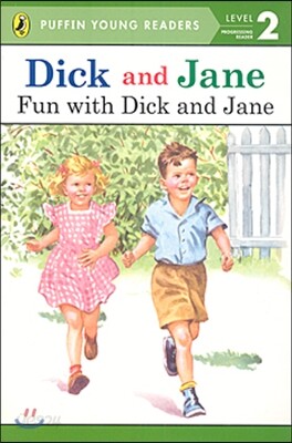 Puffin Young Readers Level 2 : Dick and Jane - Fun with Dick and Jane