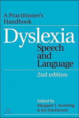 Dyslexia, Speech and Language: A Practitioner's Handbook