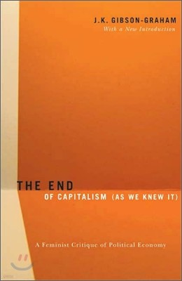 The End Of Capitalism (As We Knew It): A Feminist Critique of Political Economy