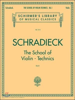 School of Violin Technics - Book 1: Schirmer Library of Classics Volume 515
