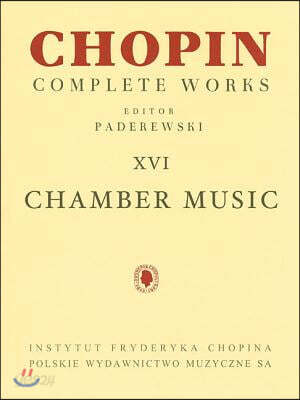 Chamber Music - Chopin Complete Works Vol. XVI: For Cello and Piano, Violin, Cello and Piano, Flute and Piano