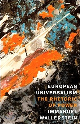 European Universalism: The Rhetoric of Power