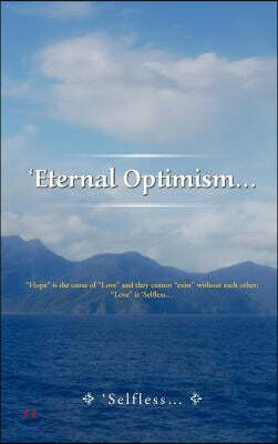 Eternal Optimism