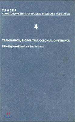 Translation, Biopolitics, Colonial Difference (Traces 4)