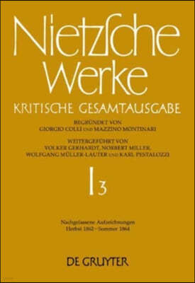 Nietzsche Werke: Kristische Gesamtausgabe