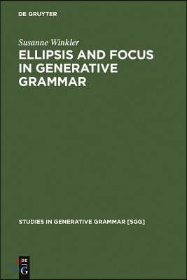 Ellipsis and Focus in Generative Grammar