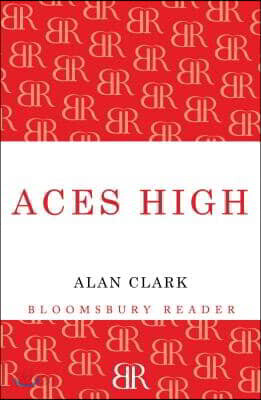Aces High: The War in the Air Over the Western Front 1914-18