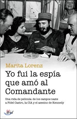 Yo Fui La Espia Que Amo Al Comandante