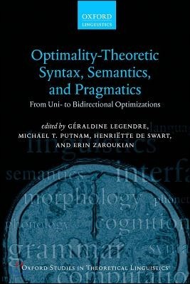 Optimality Theoretic Syntax, Semantics, and Pragmatics