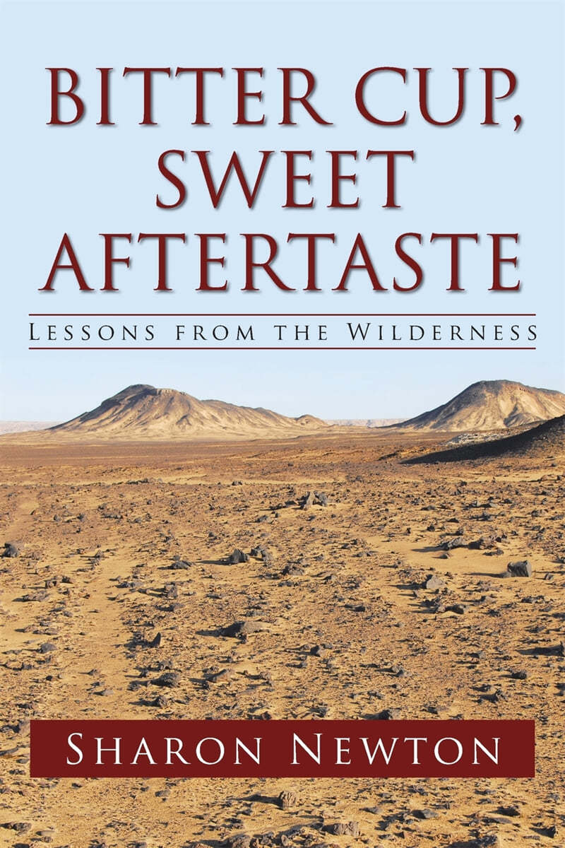 Bitter Cup, Sweet Aftertaste: Lessons from the Wilderness