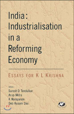 India: Industrialisation in a Reforming Economy: Essays for K. L. Krishna