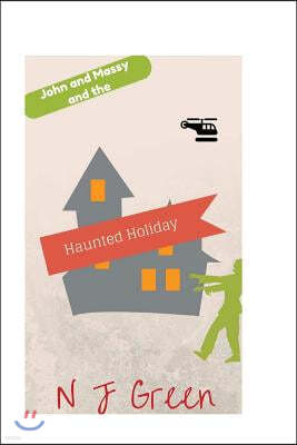 John and Massy and the haunted holiday