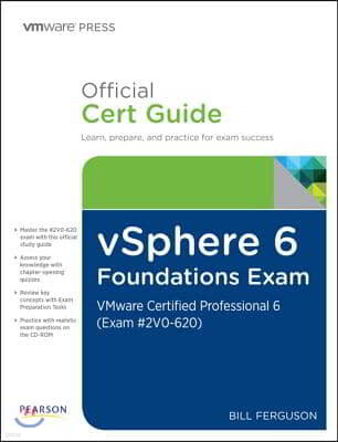 The vSphere 6 Foundations Exam Official Cert Guide (Exam #2V0-620)