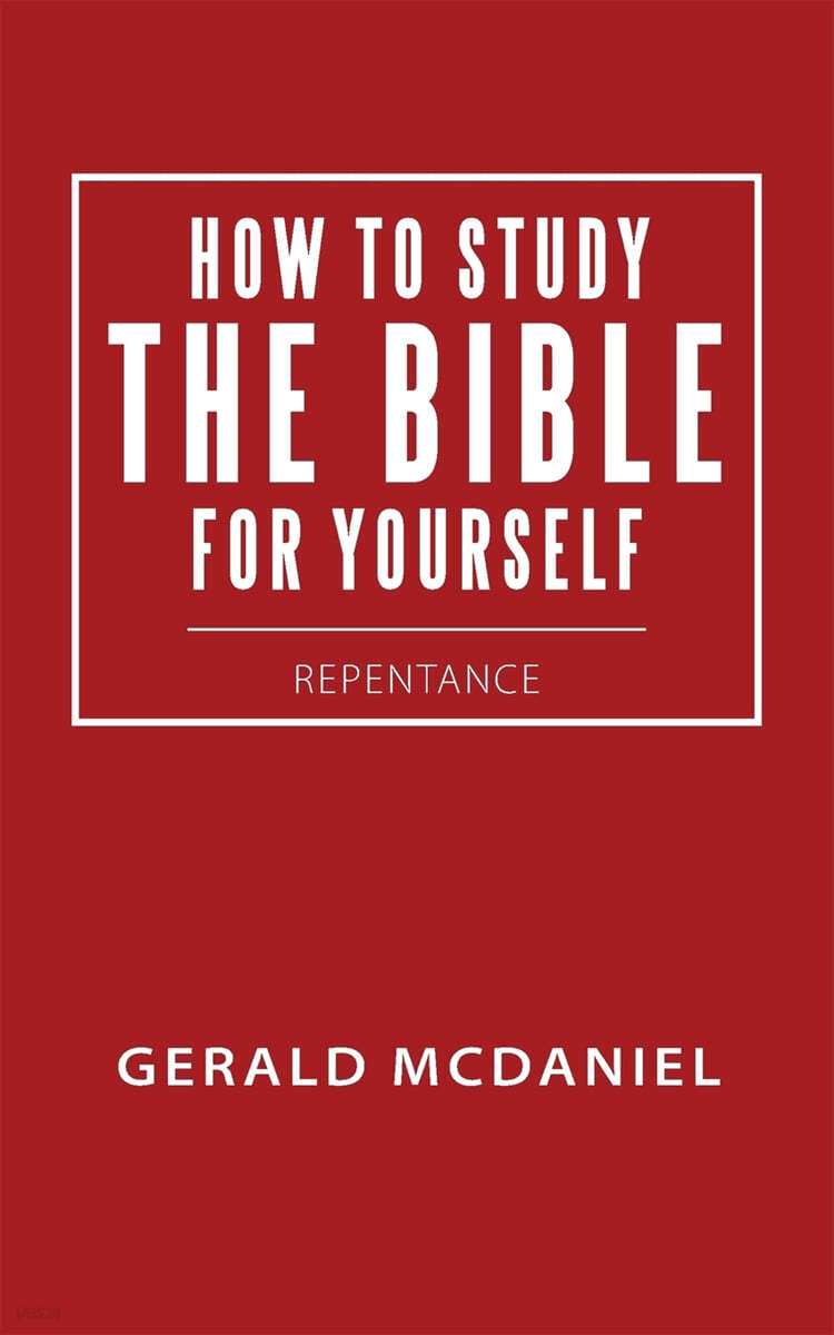 How to Study the Bible for Yourself: Repentance