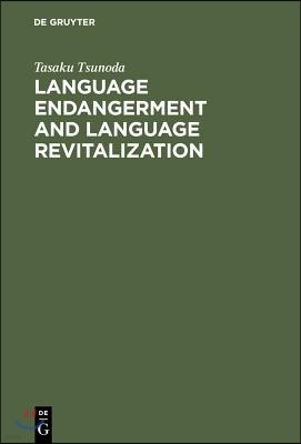 Language Endangerment and Language Revitalization: An Introduction