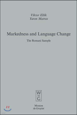 Markedness and Language Change: The Romani Sample