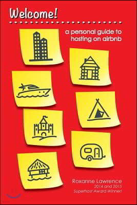 Welcome A Personal Guide to Hosting on Airbnb