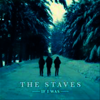 Staves — If I Was (Download Code) 앨범 커버