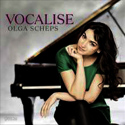 보칼리제 - 피아노 작품집 (Vocalise - Works for Piano)(CD) - Olga Scheps