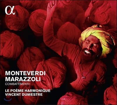 Le Poeme Harmonique 전투! - 몬테베르디 / 마라쫄리: 작품집 (Combattimenti! - Monteverdi / Marazzoli: Vocal Works)