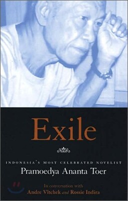 Exile: Conversations with Pramoedya Ananta Toer