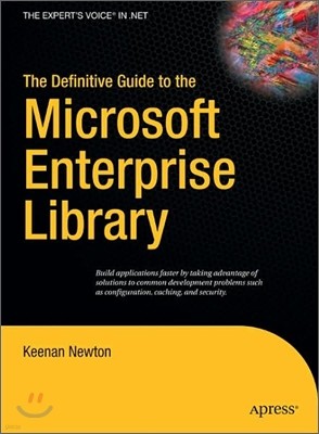 The Definitive Guide to the Microsoft Enterprise Library