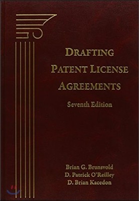 Drafting Patent License Agreements, 7/E