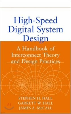 High-Speed Digital System Design: A Handbook of Interconnect Theory and Design Practices