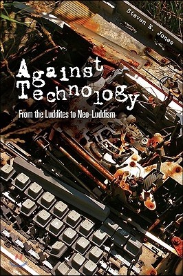 Against Technology