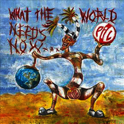 Public Image Ltd. — What The World Needs Now (Gatefold Cover) 앨범 커버