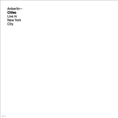 Anberlin — Cities & Never Take Friendship Personal: Live In New York City 앨범 커버