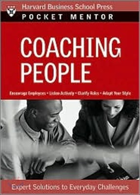 Coaching People: Expert Solutions to Everyday Challenges