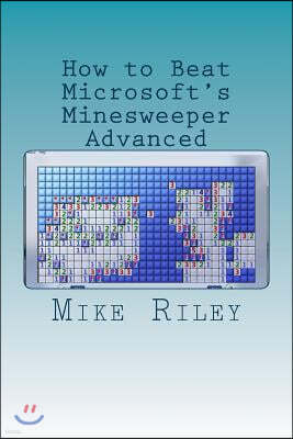 How to Beat Microsoft's Minesweeper Advanced