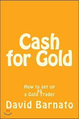 Cash for Gold: How to set up as a Gold Trader