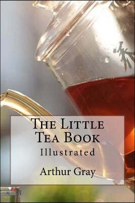 The Little Tea Book: Illustrated