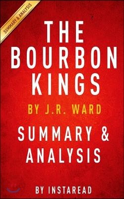 Summary of the Bourbon Kings: By J.R. Ward - Includes Analysis