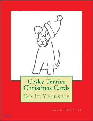 Cesky Terrier Christmas Cards: Do It Yourself