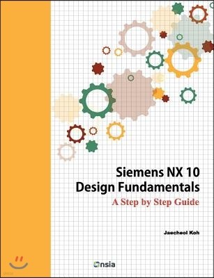 Siemens NX 10 Design Fundamentals